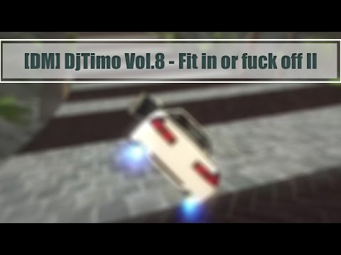 [DM] DjTimo Vol.8 - Fit in or fuck off II