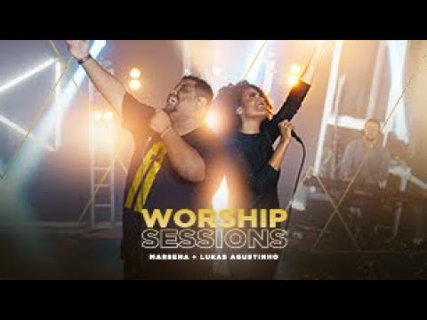 MARSENA + LUKAS AGUSTINHO | WORSHIP SESSIONS