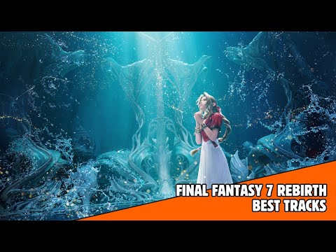 Final Fantasy VII Rebirth OST (Best Tracks)