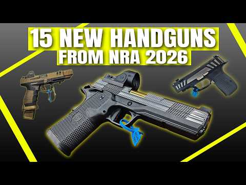 15 New Pistols at NRA 2026