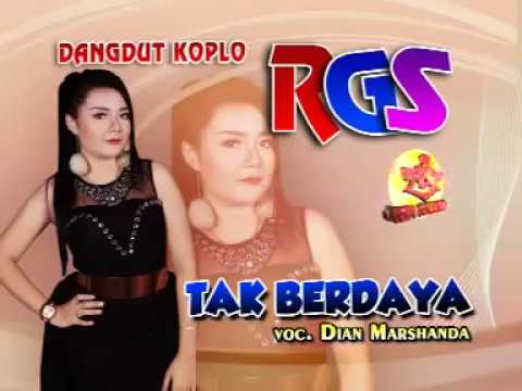 TAK BERDAYA DANGDUT KOPLO RGS DIAN MARSANDA