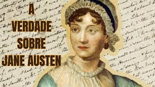 JANE AUSTEN - A história da autora de Orgulho e Preconceito e Persuasão - Conheça sua vida e livros