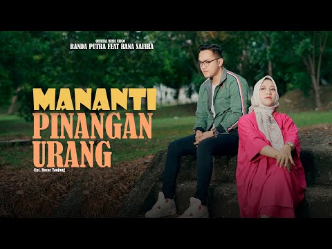 Rana Safira Ft. Randa Putra - Mananti Pinangan Urang (Official Music Video )