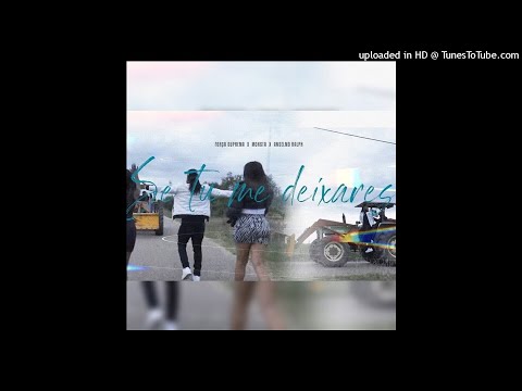 Força Suprema x Monsta x Anselmo Ralph - Se Tu Me Deixares