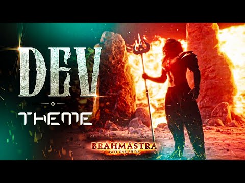 Dev Theme (AV Rendition) | Brahmāstra Part 2: Dev | Ranbir Kapoor | Ayan Mukherji | Mass BGM