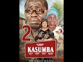 KASUMBA     ''Sehemu ya Pili''
