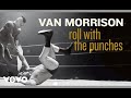 Van Morrison - Roll with the Punches