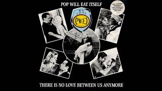 Pop Will Eat Itself ‎– There Is No Love Between Us Anymore      1988     Rip by Enrique S