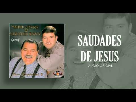 Matheus Iensen & Vanderlei Iensen - Saudade de Jesus | Áudio Oficial