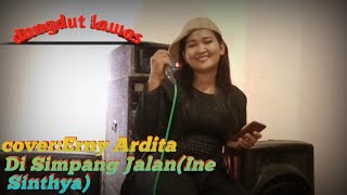 Download lagu Dangdut lawas Cover: Erny Ardita .Disimpang jalan (Ine Sinthya) mp3 Download lagu Dangdut lawas Cover: Erny Ardita .Disimpang jalan (Ine Sinthya) mp3