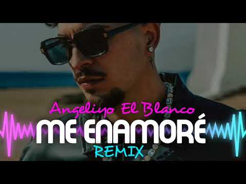 Angeliyo El Blanco & José Rey - Me Enamoré (REMIX JIRRO MÚSICA)