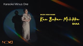 Download lagu Shaa - Kau Bukan Milikku (Karaoke Minus One) mp3