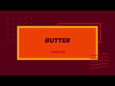 Butter - LORFELIN slap house remix