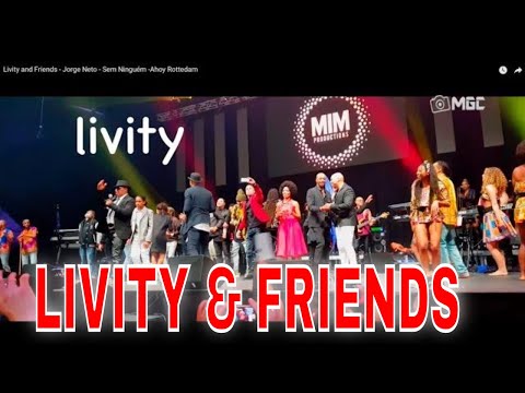 Livity and Friends  - Jorge Neto - Sem Ninguém - Ahoy Rottedam