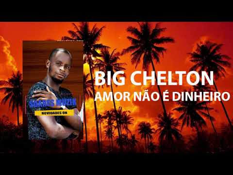 Big Chelton  - Amor Não é Dinheiro [2025]
