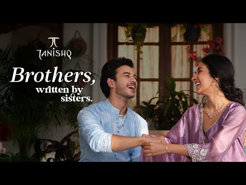 Tanishq celebrates brothers, quietly shaped by the sisters