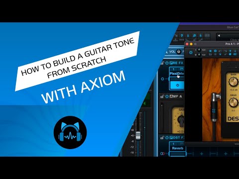 How to Build a Guitar Tone from Scratch Using Axiom