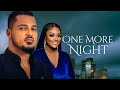 ONE MORE NIGHT (Van Vicker & Jackie Appiah) - Nigerian Movie