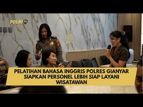 PELATIHAN BAHASA INGGRIS POLRES GIANYAR SIAPKAN PERSONEL LEBIH SIAP LAYANI WISATAWAN