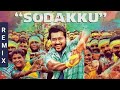 Sodakku Remix Bass Boosted Arjun Heyjay 2018 Kollywood Tamil Remix