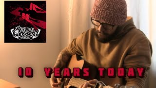 EOASW - 10 years today - Bullet for my Valentine ( Acoustic cover )