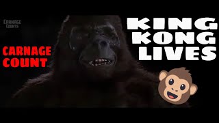 King Kong Lives (1986) Carnage Count