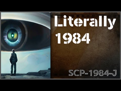 Un[REDACTED] SCP-1984-J - Literally 1984