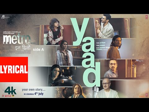 Yaad (Lyrical Video): Papon | Metro...In Dino | Pritam | Anurag Basu | Momin Khan Momin | Bhushan K