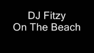 Dj Fitzy - On The Beach