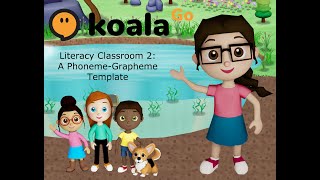 Literacy Classroom 2: A Phoneme-Grapheme Template