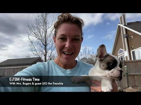 EJSM- PE Fitness with Mrs. Rogers & Leo