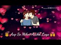 Aap Se Milkar Accha Laga Whatsupp Status Video