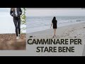 LA CAMMINATA PER STARE BENE