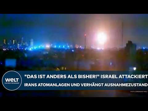 NAHOST: "Das ist anders als bisher" Israel attackiert Irans Atomanlagen und verhängt Ausnahmezustand