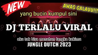 Download lagu DJ TERLALU VIRAL aku tak bisa menahan langkah kakimu JUNGLE DUTCH 2023 [ MR JAXX ] mp3