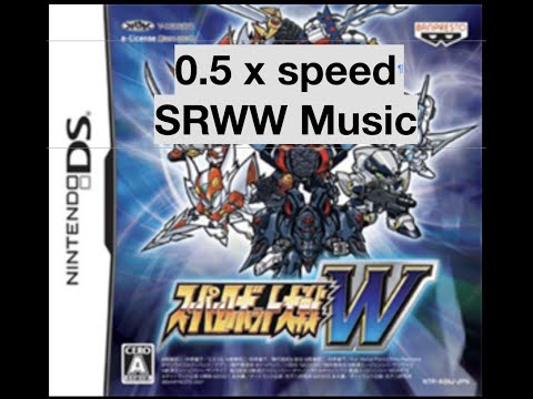 0.5 x speed of 2 hours Super Robot War W ( SRWW ) Nintendo DS music