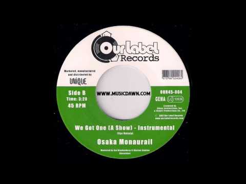 Osaka Monaurail - We Got One (A Show) - Instrumental [Ourlabel] 2007 Deep Funk Revival 45 Video