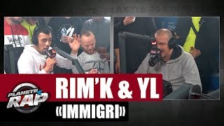 Rim&#39;K &quot;Immigri&quot; ft YL #PlanèteRap