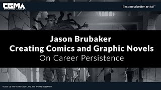 Creating Comics and Graphic Novels - On Career Persistence | Jason Brubaker