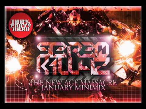 STEREO KILLAZ - THE NEW AGE MASSACRE (JANUARY MINIMIX) 2012