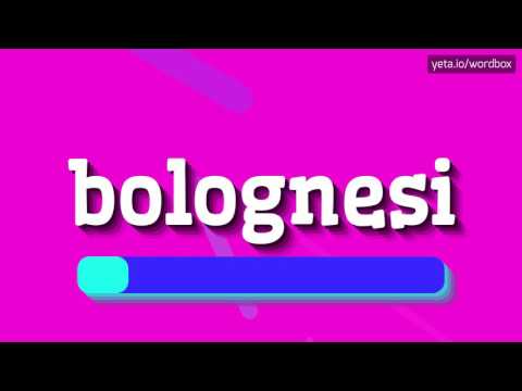 BOLOGNESI - HOW TO PRONOUNCE IT!?
