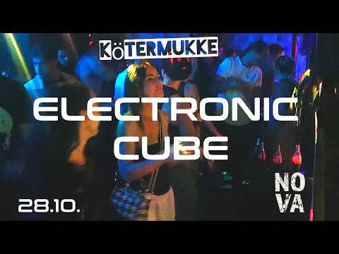 TRAILER ELECTRONIC CUBE - Club NOVA 28.10. by KöTERMUKKE ????