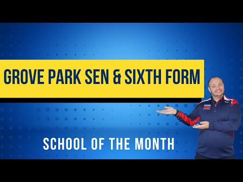 School of The Month: Grove Park SEN & Sixth Form