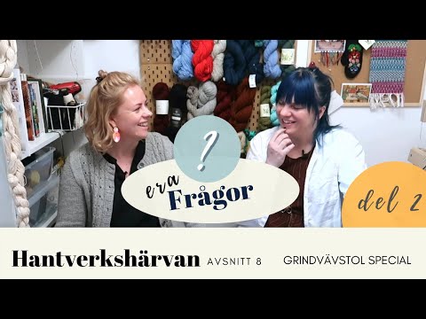 Hantverkshärvan Avsnitt 9  - Grindvävspecial! del 2