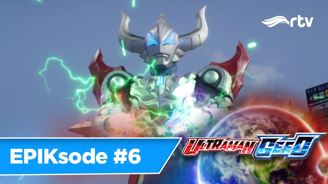 GABUNGAN KEKUATAN ZERO & FATHER OF ULTRA! | ULTRAMAN GEED | EPIKsode #6