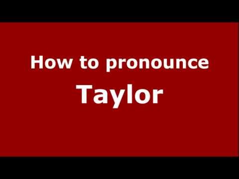 How to pronounce Taylor