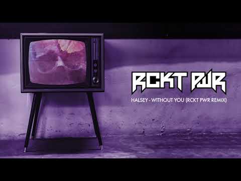 Halsey - Without Me (RCKT PWR Remix)