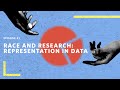 Race and Research: Representation in Data