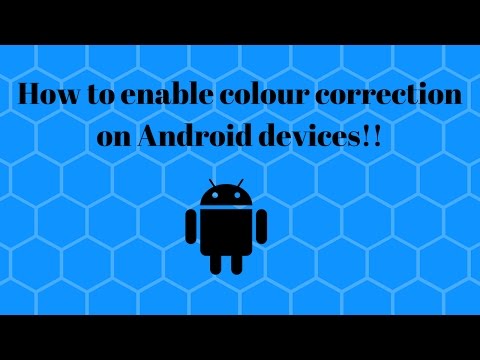 How to enable colour correction on Android devices ✔