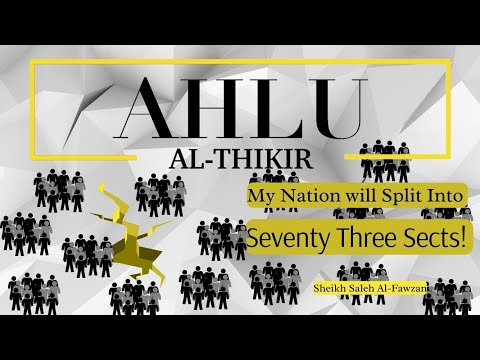 Sheikh Saleh al-Fawzan: An Explanation of the Narration: My Ummah Will Split into 73 Sects